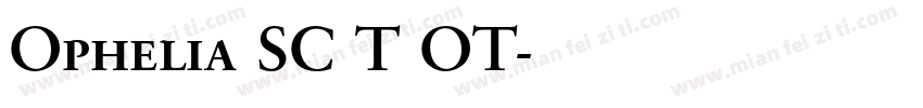 Ophelia SC T OT字体转换